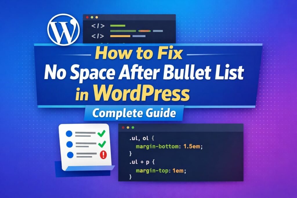 How to Fix No Space After Bullet List in WordPress